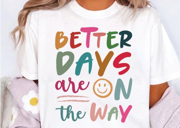 Better Days Are on the Way Boho Hippie Graphics