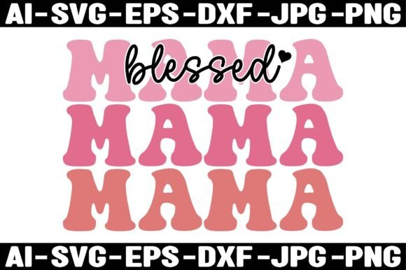 BLESSED MAMA MAMA MAMA