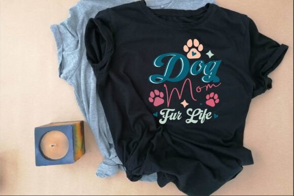 Dog Mom Fur Life T-Shirt Design