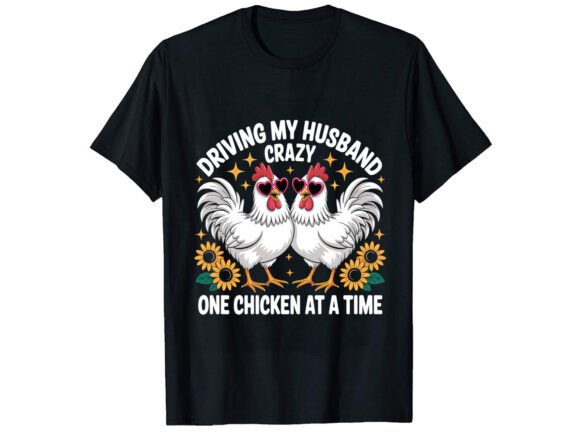 Driving My Chicken T-Shirt PNG SVG Graphics