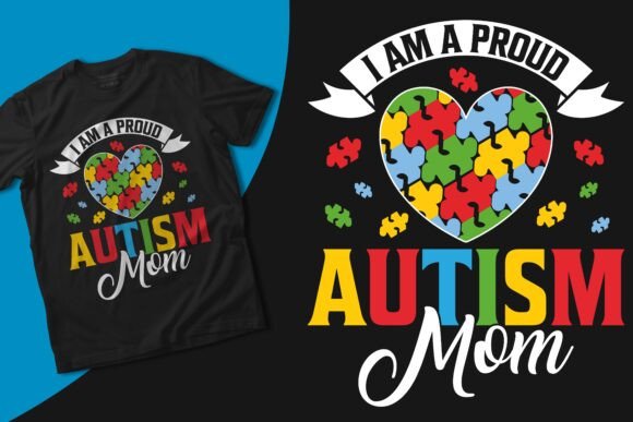 I Am a Proud Autism Mom, Autism Svg Tee