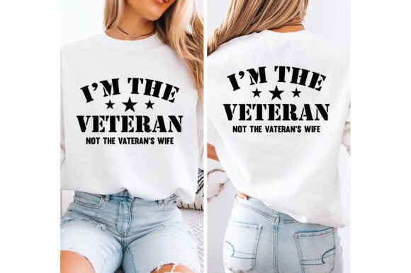 I'm the Veteran Not the Veteran's Wife Graphics
