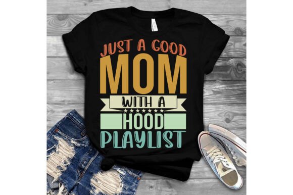 Just a Good Mom with a Hood Playlist Graphics