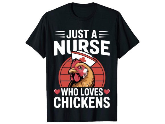 Just a Nurse Chicken T-Shirt PNG SVG