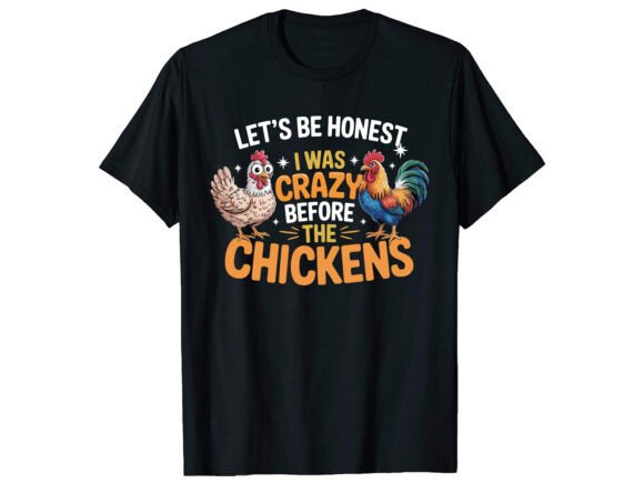 Let's Be Honest Chicken T-Shirt PNG SVG