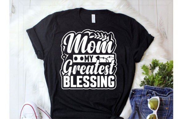 Mom My Greatest Blessing Svg Graphics