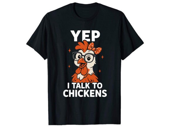 Yep I Talk Chicken T-Shirt PNG SVG Graphics